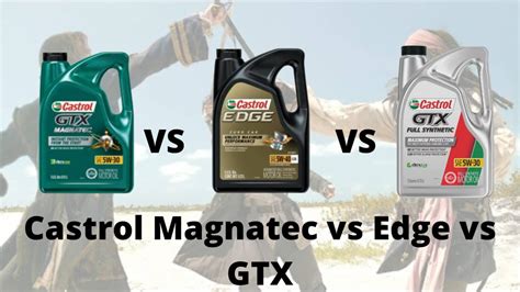 castrol edge vs magnatec gtx.